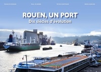 François Wender et Paul Scherrer - Rouen, un port - Dix siècles d'évolution.