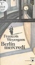 François Weyergans - Berlin mercredi.