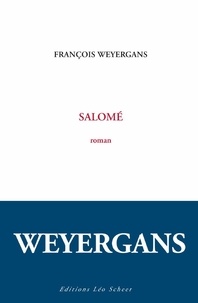 François Weyergans - Salomé.