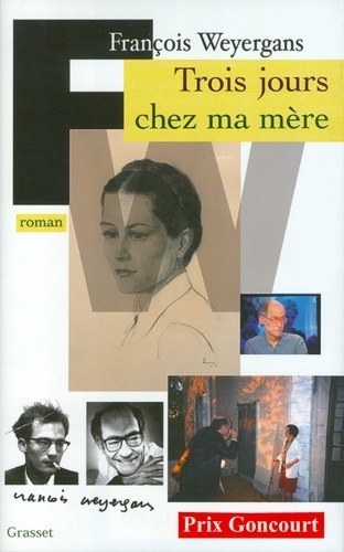 Trois jours chez ma mère (Prix Goncourt 2005)