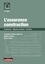 L'assurance construction. Fondements - Régime juridique - Evolution 3e édition