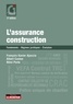 François-Xavier Ajaccio et Albert Caston - L'assurance construction - Fondements - Régime juridique - Evolution.