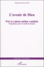 François-Xavier Alix - L'avenir de Dieu - Foi et raison même combat : propositions pour le monde de demain.