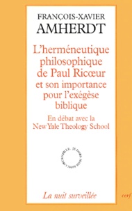 François-Xavier Amherdt - L'herméneutique philosophique de Paul Ricoeur et son importance pour l'exégèse biblique - En débat avec la New Yale Theoloy School.