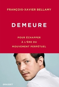 Nouvelle version de eBookStore: Demeure  - Pour échapper à l'ère du mouvement perpétuel 9782246815587 en francais