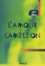 François-Xavier Bellest - L'amour caméléon.