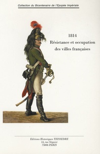 François-Xavier Blanchard - 1814, Résistance et occupation des villes françaises.