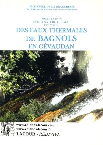 Dissertation sur la nature, l'usage et l'abus des eaux thermales de Bagnols en Gévaudan