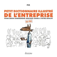 Petit dictionnaire illustré de l'entreprise