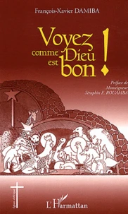 Voyez comme Dieu est bon !