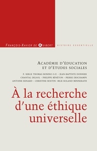 François-Xavier de Guibert - A la recherche d'une éthique universelle.