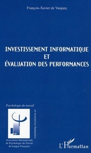 François-Xavier de Vaujany - Investissement informatique et évaluation des performances.