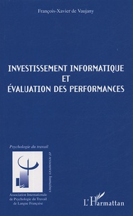 François-Xavier de Vaujany - Investissement informatique et évaluation des performances.