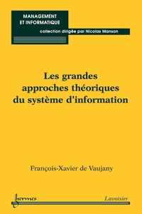 François-Xavier de Vaujany - Les grandes approches théoriques du système d'information.