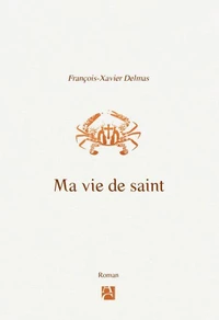 Ma vie de saint