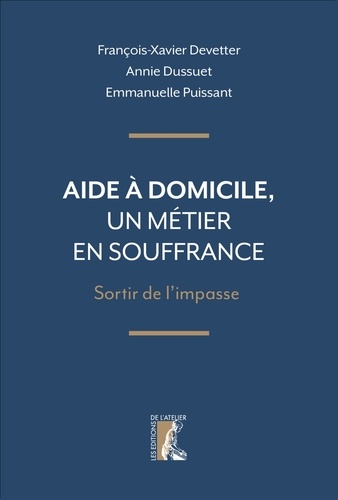 Aide à domicile, un métier en souffrance. Sortir de l’impasse