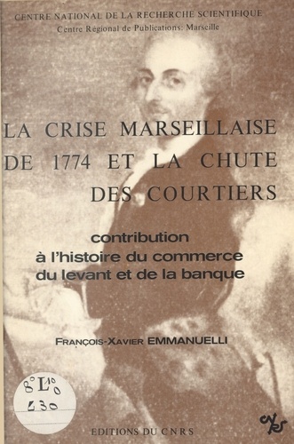 La crise marseillaise de 1774 et la chute des courtiers