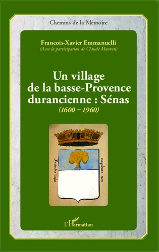 Un village de la basse-Provence durancienne : Sénas (1600-1960)