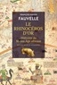 François-Xavier Fauvelle - Le rhinocéros d'or - Histoires du Moyen Age africain.