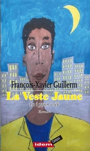 François-Xavier Guillerm - La veste jaune - La i pann i sèk.