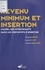 Revenu Minimum Et Insertion. Manuel Des Intervenants Dans Les Dispositifs D'Insertion