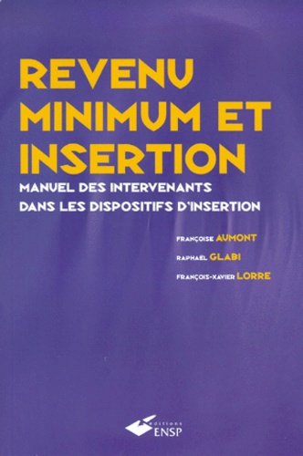 Revenu Minimum Et Insertion. Manuel Des Intervenants Dans Les Dispositifs D'Insertion