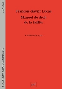 François-Xavier Lucas - Manuel de droit de la faillite.