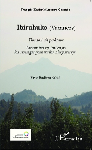François-Xavier Munezero Gasimba - Ibiruhuko (Vacances) - Edition en kinyarwanda.