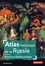 Atlas historique de la Russie. D'Ivan III à Vladimir Poutine 2e édition