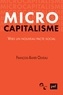 François-Xavier Oliveau - Microcapitalisme - Vers un nouveau pacte social.