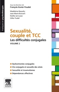François-Xavier Poudat - Sexualité, couple et TCC - Volume 2 : Les difficultés conjugales.