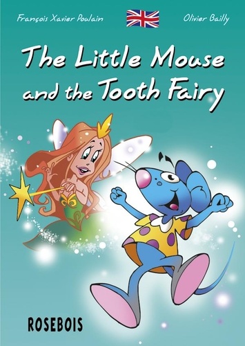 Traduction en anglais des aventures de la Petite S 1 The Little Mouse and the Tooth Fairy