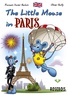 François-Xavier Poulain et Olivier Bailly - The Little Mouse Book 5 : The Little Mouse in Paris.