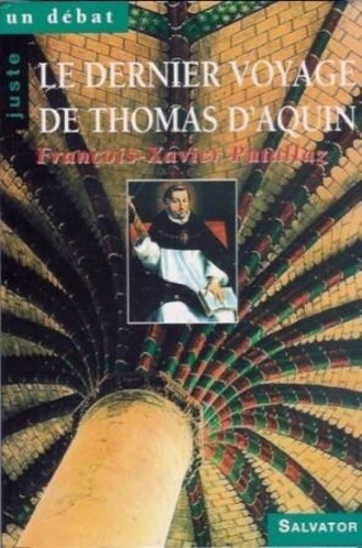 François-Xavier Putallaz - le dernier voyage de Thomas d'Aquin - Récit.