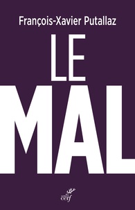 François-Xavier Putallaz - Le mal.