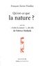 François-Xavier Putallaz et Hadjaj Fabrice - Qu'est-ce que la nature ? - Suivi de "Enfin la nature !", dit-elle.