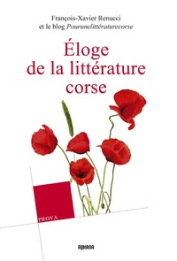 François-Xavier Renucci - Eloge de la littérature Corse par quelques-uns de ses lecteurs.