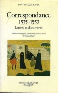 François-xavier Saint - Correspondance 1535-1552.