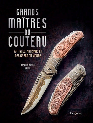Grands maîtres du couteau. Artistes, artisans et designers du monde