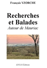 François Yzorche - Recherches et Balades autour de Mauriac.