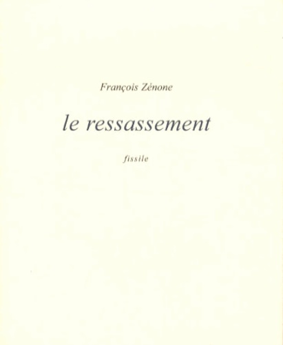 François Zénone - Le ressassement - Suivi de Vite.