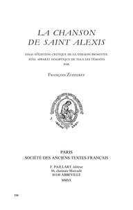 François Zufferey - La chanson de saint Alexis - Essai d'édition critique de la version primitive avec apparat synoptique de tous les témoins.