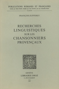 François Zufferey - Recherches linguistiques sur les chansonniers provençaux.