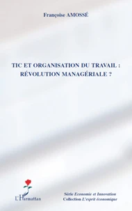 Tic et organisation du travail : révolution managériale ?