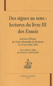 Des signes aux sens : Lecture du livre III des Essais