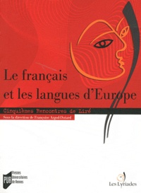 Françoise Argod-Dutard - Le français et les langues d'Europe - Cinquièmes Rencontres de Liré.