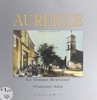 Francoise Arlot et  Collectif - Aureille.