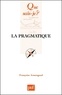 Françoise Armengaud - La pragmatique.