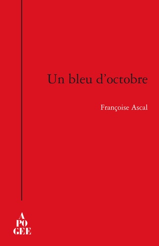 Françoise Ascal - Un bleu d'octobre.