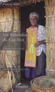Feriasdhiver.fr Les Rabelados du Cap-Vert - L'histoire d'une révolte Image